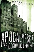 Apocalypse Z: The Beginning of the End Apocalypse Z: The Beginning of the End