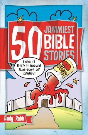 50 Jammiest Bible Stories - £5.99 50 Jammiest Bible Stories - £5.99