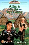 Attack in the Rye Grass: Marcus and Narcissa Whitman (Trailblazer Books #11) Attack in the Rye Grass: Marcus and Narcissa Whitman (Trailblazer Books #11)
