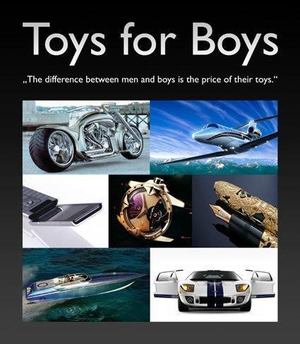 Toys for Boys Toys for Boys