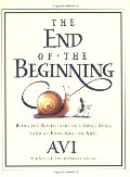 end of the beginning: being the adventures of a small snail (and an even smaller ant), The end of the beginning: being the adventures of a small snail (and an even smaller ant), The