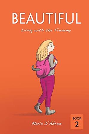 Beautiful: Living with the Frenemy Beautiful: Living with the Frenemy