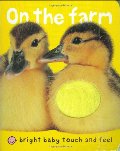 On the Farm (Bright Baby Touch and Feel) On the Farm (Bright Baby Touch and Feel)