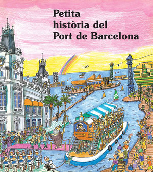 Petita història del Port de Barcelona Petita història del Port de Barcelona
