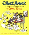 Chuck Amuck: The Life and Times of an Animated Cartoonist Chuck Amuck: The Life and Times of an Animated Cartoonist