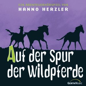 Wildwest-Abenteuer, Folge 1: Auf der Spur der Wildpferde Wildwest-Abenteuer, Folge 1: Auf der Spur der Wildpferde