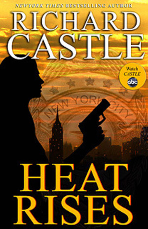 Heat Rises (Nikki Heat) Heat Rises (Nikki Heat)