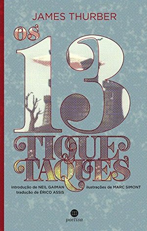 13 Tique-taques, Os 13 Tique-taques, Os