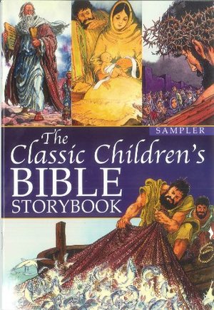 Classic Childrens Bible Story (sampler) Classic Childrens Bible Story (sampler)