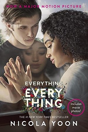 Everything, Everything Movie Tie-in Edition Everything, Everything Movie Tie-in Edition