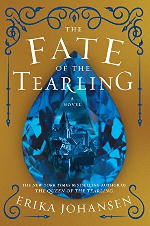 Fate of the Tearling: A Novel (Queen of the Tearling, The), The Fate of the Tearling: A Novel (Queen of the Tearling, The), The