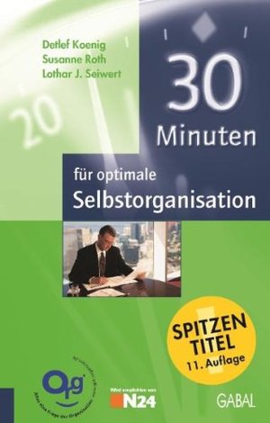30 Minuten für optimale Selbstorganisation 30 Minuten für optimale Selbstorganisation