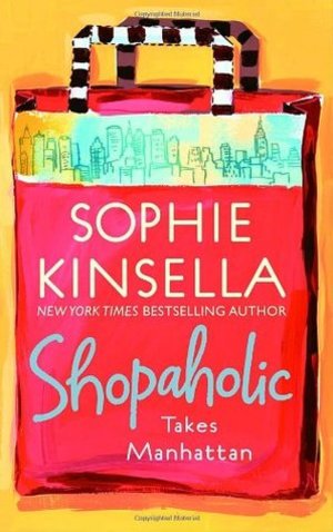 Shopaholic Takes Manhattan (Shopaholic #2) Shopaholic Takes Manhattan (Shopaholic #2)