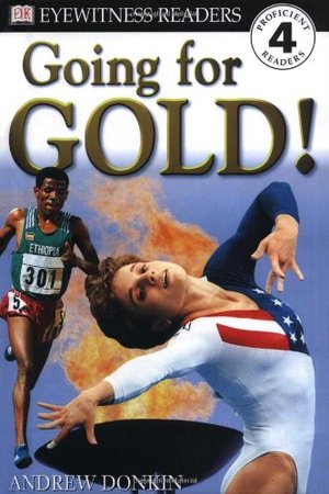 DK Readers: Going for Gold DK Readers: Going for Gold