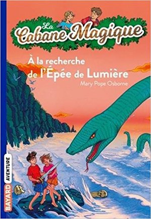 À la recherche de l'épée de lumière - La Cabane Magique Tome 26 À la recherche de l'épée de lumière - La Cabane Magique Tome 26