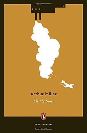 All My Sons (Penguin Plays) All My Sons (Penguin Plays)
