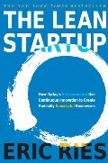 Lean Startup: How Today's Entrepreneurs Use Continuous Innovation to Create Radically Successful Businesses, The Lean Startup: How Today's Entrepreneurs Use Continuous Innovation to Create Radically Successful Businesses, The