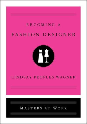 Becoming a Fashion Designer Becoming a Fashion Designer