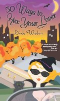 50 Ways to Hex Your Lover 50 Ways to Hex Your Lover
