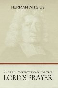 Sacred Dissertations on the Lord's Prayer - 226.96 WIT Sacred Dissertations on the Lord's Prayer - 226.96 WIT