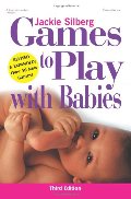 Games to Play with Babies - 3rd Edition Games to Play with Babies - 3rd Edition