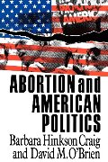 Abortion and American Politics (American Politics Series) Abortion and American Politics (American Politics Series)