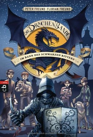 Die Drachen-Bande - Im Bann des schwarzen Ritters Die Drachen-Bande - Im Bann des schwarzen Ritters