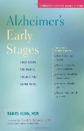 Alzheimer's Early Stages: First Steps for Family, Friends and Caregivers Alzheimer's Early Stages: First Steps for Family, Friends and Caregivers