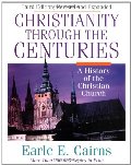 Christianity Through the Centuries Christianity Through the Centuries