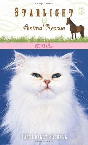 Wild Cat (Starlight Animal Rescue #3) Wild Cat (Starlight Animal Rescue #3)