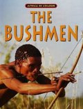 Bushmen (Africa in Colour), The Bushmen (Africa in Colour), The