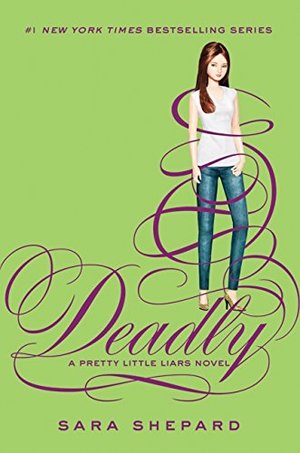 Pretty Little Liars #14: Deadly Pretty Little Liars #14: Deadly