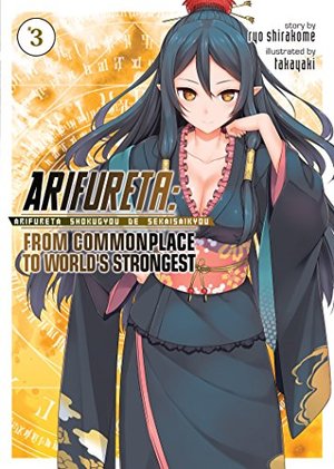 Arifureta: From Commonplace to World's Strongest Vol. 3 Arifureta: From Commonplace to World's Strongest Vol. 3