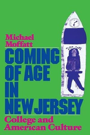 Coming of Age in New Jersey: College and American Culture Coming of Age in New Jersey: College and American Culture