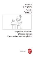 39 petites histoires philosophiques d'une redoutable simplicité 39 petites histoires philosophiques d'une redoutable simplicité
