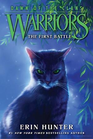 Warriors: Dawn of the Clans #3: The First Battle Warriors: Dawn of the Clans #3: The First Battle
