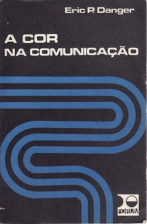 Cor na Comunicação, A Cor na Comunicação, A