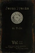 Jesus Freaks, v. 2: Stories of Revolutionaries Who Changed Their World: Fearing God, Not Man Jesus Freaks, v. 2: Stories of Revolutionaries Who Changed Their World: Fearing God, Not Man