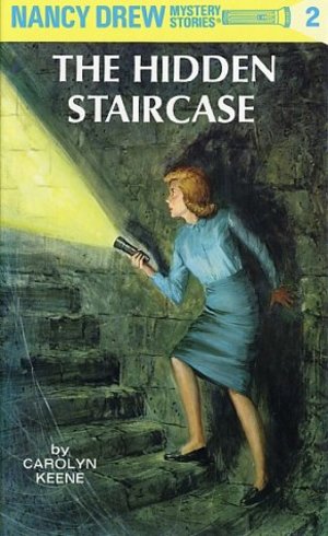 Hidden Staircase (Nancy Drew Mystery Stories #2), The Hidden Staircase (Nancy Drew Mystery Stories #2), The