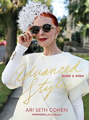 Advanced Style: Older & Wiser Advanced Style: Older & Wiser