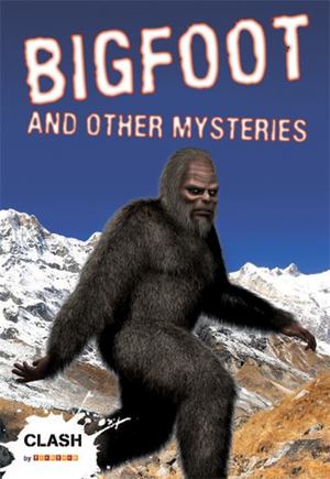 Bigfoot and Other Mysteries Bigfoot and Other Mysteries
