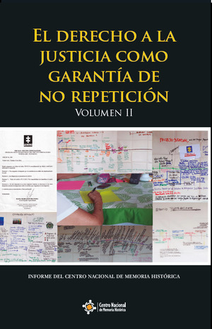 Derecho a la Justicia. Volumen II Derecho a la Justicia. Volumen II