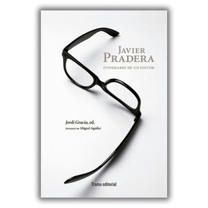 Javier Pradera: Itinerario de un editor (Tipos móviles)
(Español) Tapa blanda – 14 noviembre 2017 Javier Pradera: Itinerario de un editor (Tipos móviles)
(Español) Tapa blanda – 14 noviembre 2017