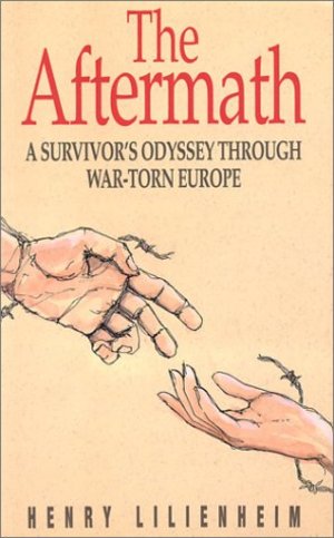 Aftermath: A Survivor's Odyssey Through War-Torn Europe, The Aftermath: A Survivor's Odyssey Through War-Torn Europe, The