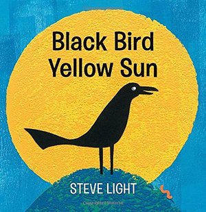 Black Bird Yellow Sun Black Bird Yellow Sun