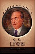 C. S. Lewis: Creator of Narnia (Heroes of the Faith (Concordia)) C. S. Lewis: Creator of Narnia (Heroes of the Faith (Concordia))