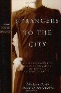 Strangers to the City: Reflections on the Beliefs and Values of the Rule of St. Benedict - Paperback (Voices from the Monastery) Strangers to the City: Reflections on the Beliefs and Values of the Rule of St. Benedict - Paperback (Voices from the Monastery)