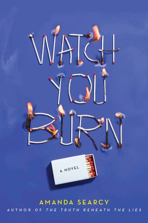 Watch You Burn Watch You Burn