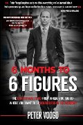 6 Months to 6 Figures 6 Months to 6 Figures