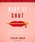 Keep It Shut Study Guide: What to Say, How to Say It, and When to Say Nothing At All Keep It Shut Study Guide: What to Say, How to Say It, and When to Say Nothing At All